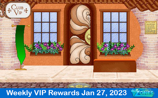 VIP Weekly Rewards Feb 10,17,24, 2023
